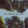 Alberto Gizzi - All'ombra dei pini - Single